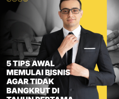 blog 5 Tips Awal Memulai Bisnis agar Tidak Bangkrut di Tahun Pertama