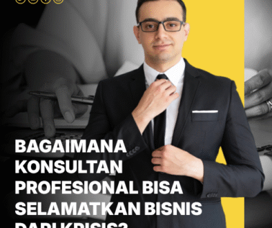 blog Bagaimana Konsultan Profesional Bisa Selamatkan Bisnis dari Krisis