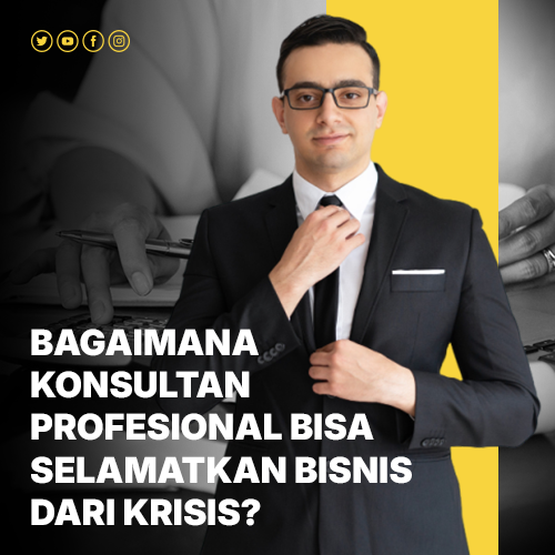 blog Bagaimana Konsultan Profesional Bisa Selamatkan Bisnis dari Krisis